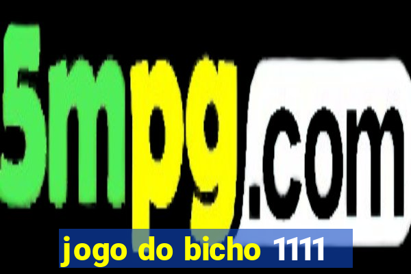 jogo do bicho 1111